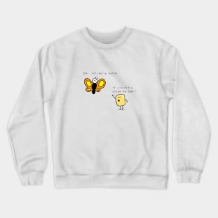 butter and butterfly Crewneck Sweatshirt